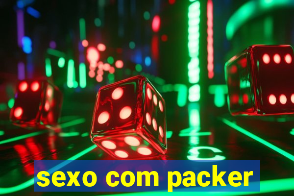 sexo com packer